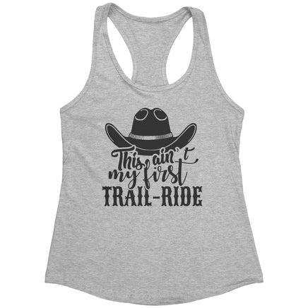 Ain't My First Trail Ride Tank