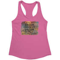 If You Got A Dream Chase It Tank Top