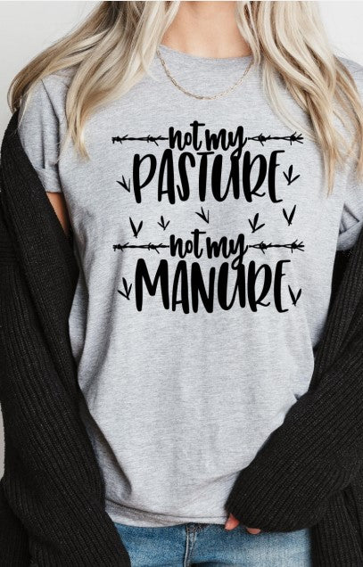 Not My Pasture unisex t shirt