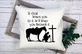 If God Brings You To It, He''ll Bring You Through It Decorative Pillow
