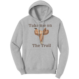 Take Me on The Trail 2 Hoodie