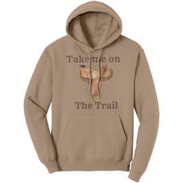 Take Me on The Trail w/Saddle Hoodie