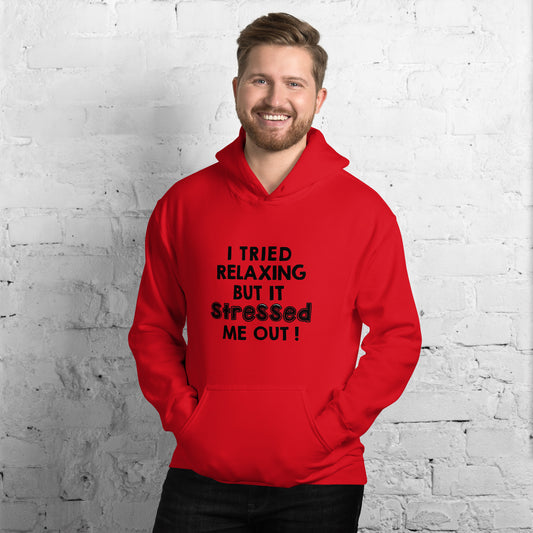 Tried Relaxing Unisex Hoodie