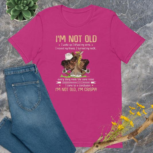 I'm Not Old Unisex t-shirt